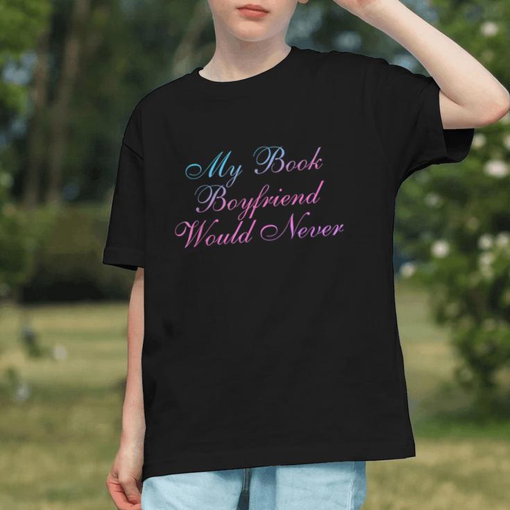My Book Boyfriend Would Never Dark Romance Graphic Youth