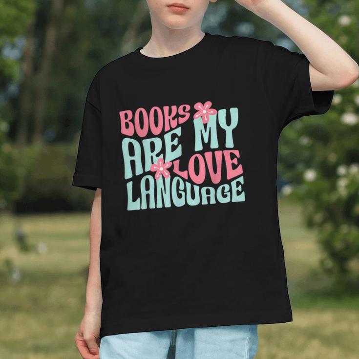 Books Are My Love Language Book Lover Reading Graphic Youth Books Are My Love Language Book Lover Reading Graphic Youth