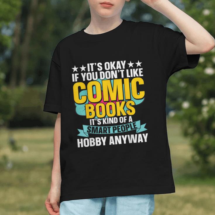 Its Okay If You Dont Like Comic Books Graphic Youth