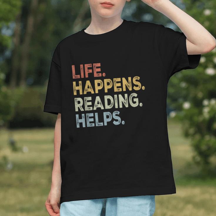Life Happens Reading Helps Book Lovers Vinage Graphic Youth Life Happens Reading Helps Book Lovers Vinage Graphic Youth