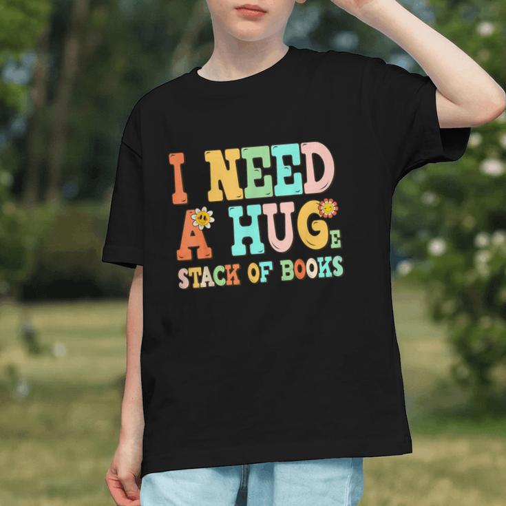 I Need A Huge Stack Of Books Reading Bookworm Joke Graphic Youth I Need A Huge Stack Of Books Reading Bookworm Joke Graphic Youth