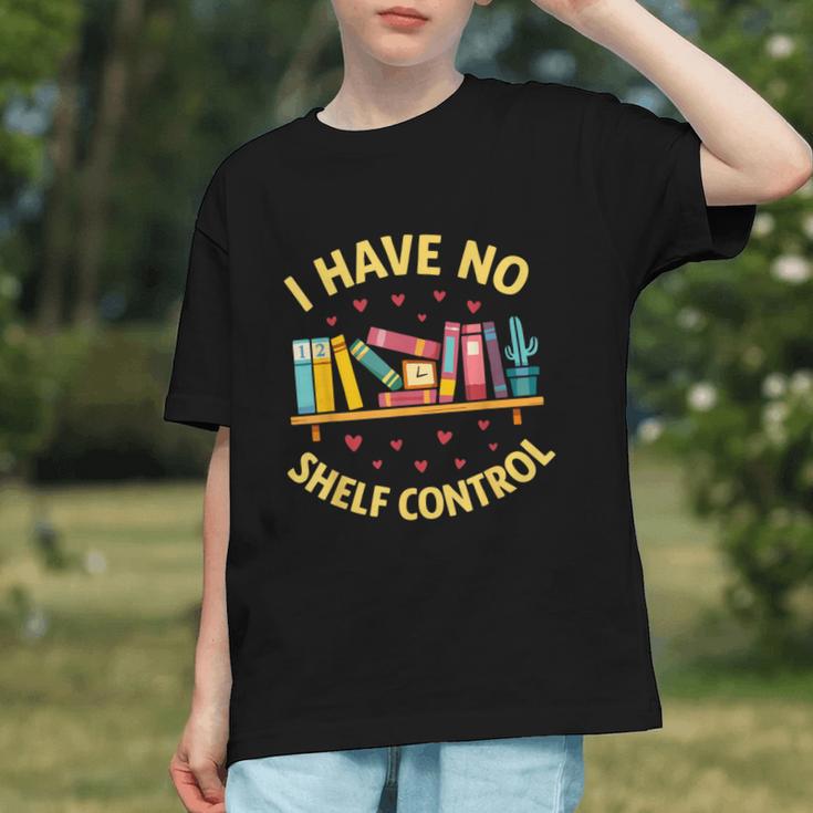 I Have No Shelf Control Librarian Books Reader Library Book Graphic Youth