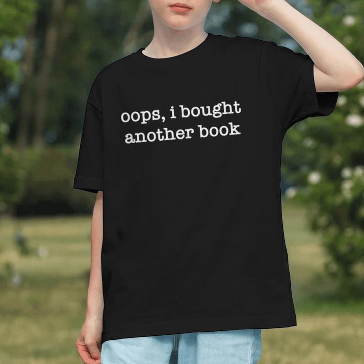 Oops I Bought Another Book Bibliophiles Bookworms Graphic Youth Oops I Bought Another Book Bibliophiles Bookworms Graphic Youth