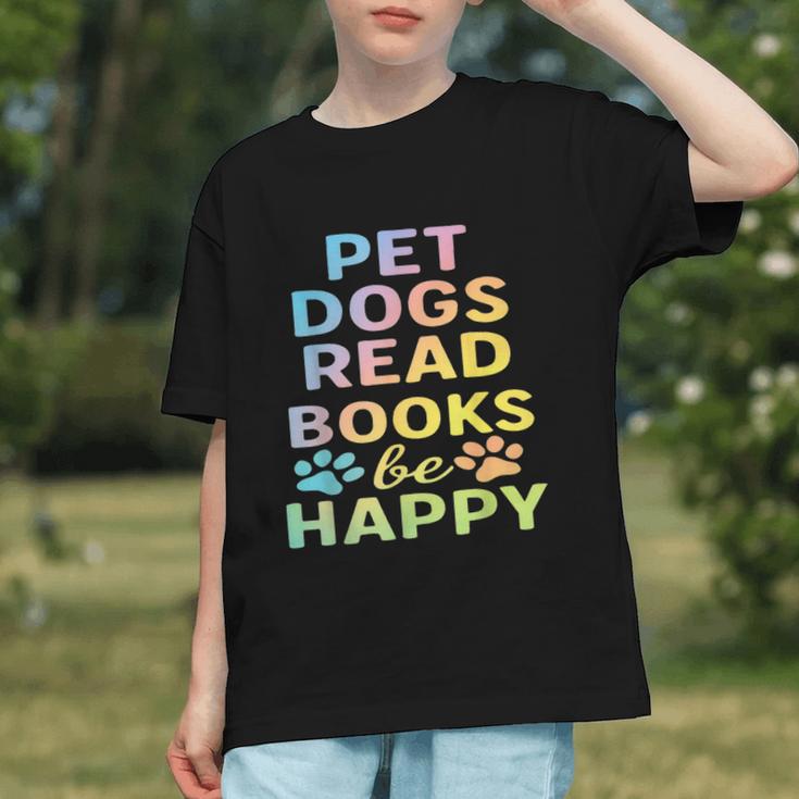 Pet Dogs Read Books Be Happy Dog Lover Graphic Youth Pet Dogs Read Books Be Happy Dog Lover Graphic Youth