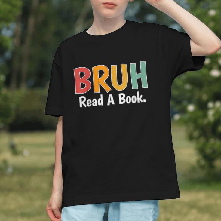 Read A Book Bruh English Teacher Reading Read A Book Graphic Youth Read A Book Bruh English Teacher Reading Read A Book Graphic Youth