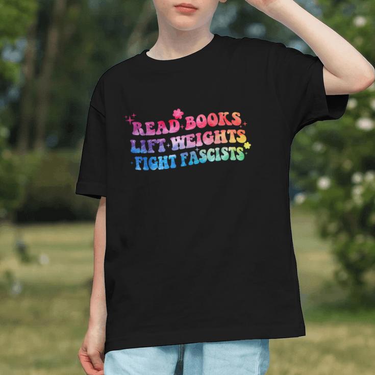 Read Books Lift Weights Fight Fascists Tie Dye Men Women Graphic Youth Read Books Lift Weights Fight Fascists Tie Dye Men Women Graphic Youth