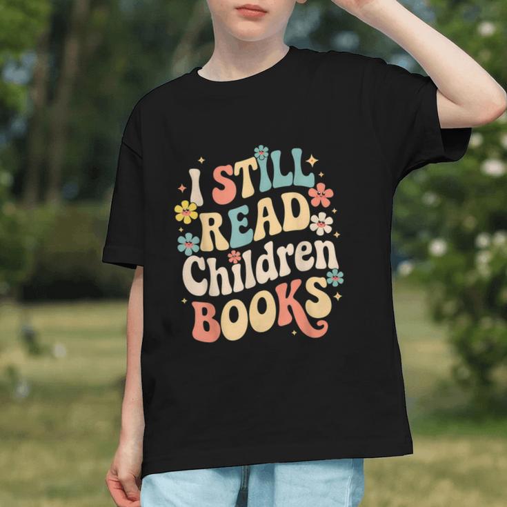 I Still Read Children Books Women Men Kids Books Lovers Graphic Youth