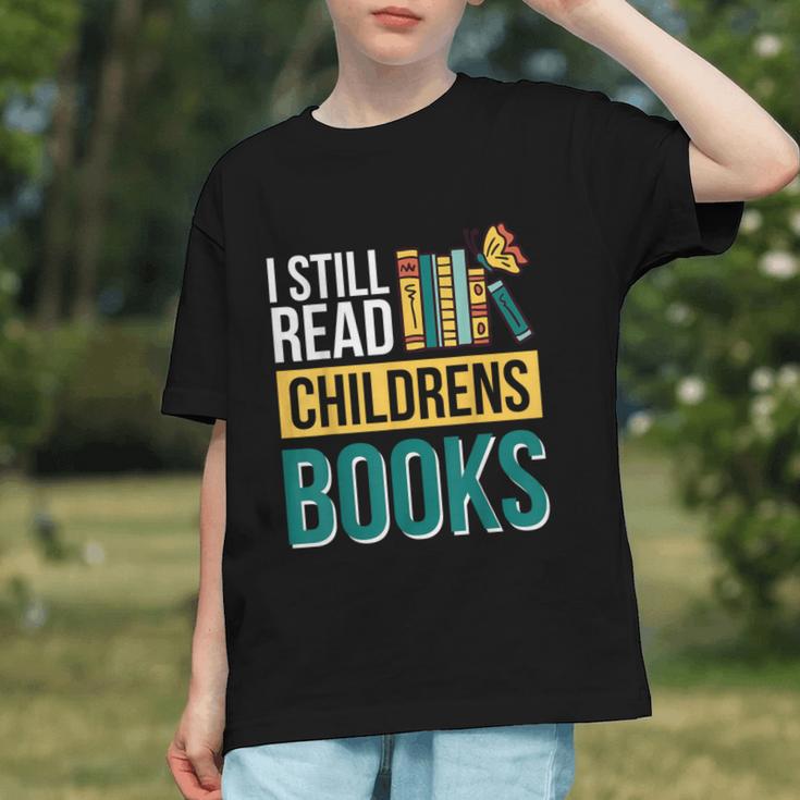 I Still Read Childrens Books Bibliophile Reader Graphic Youth