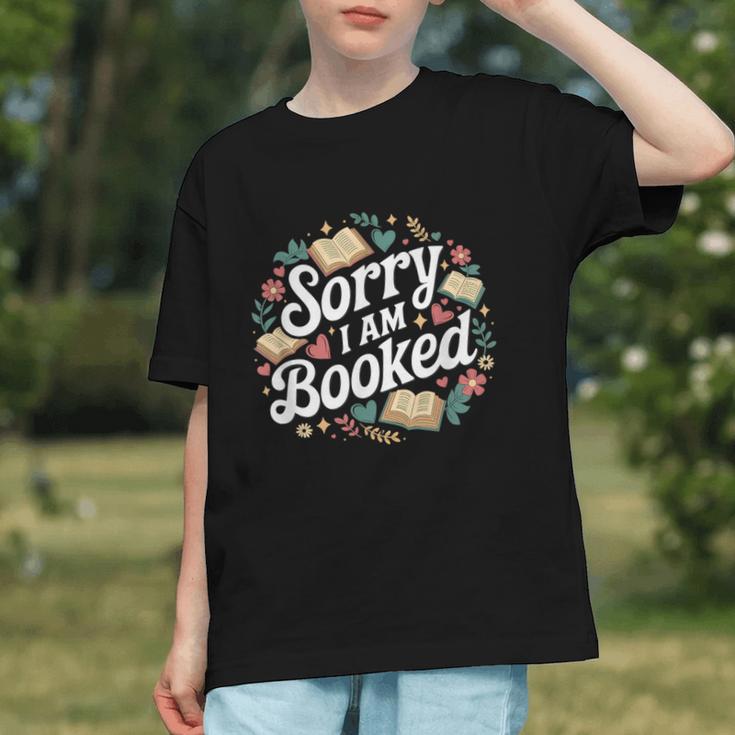 Sorry i Am Booked Reading Read Books Reader Nerd Graphic Youth