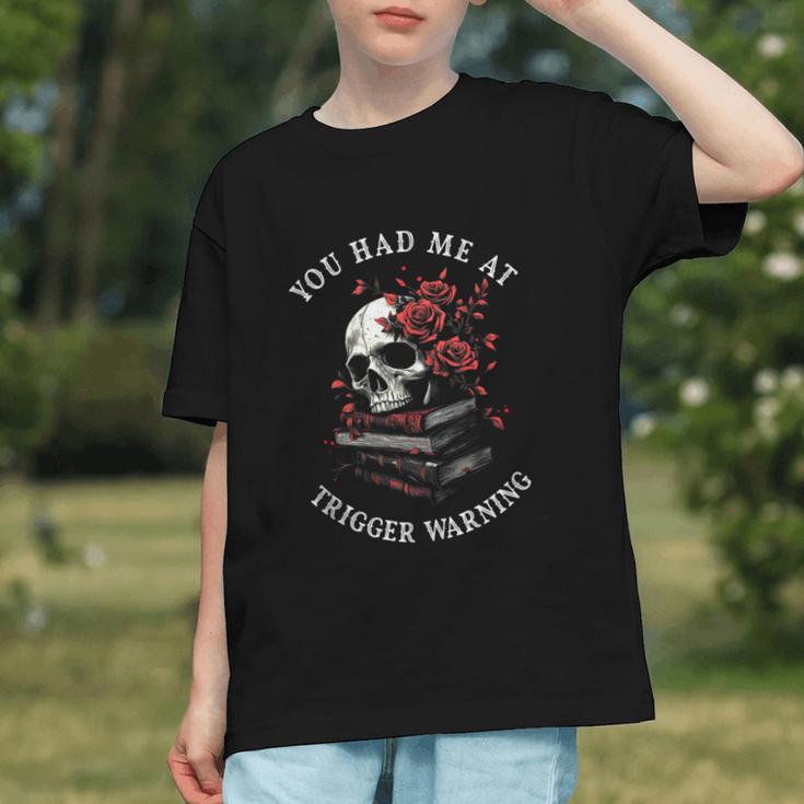You Had Me At Trigger Warning Smutt Books Smutty Book Lover Graphic Youth