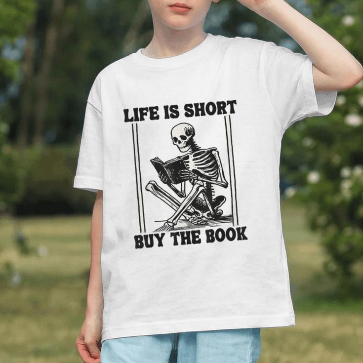 Life Is Short Buy The Book Skeleton Book Lover Reading Graphic Youth