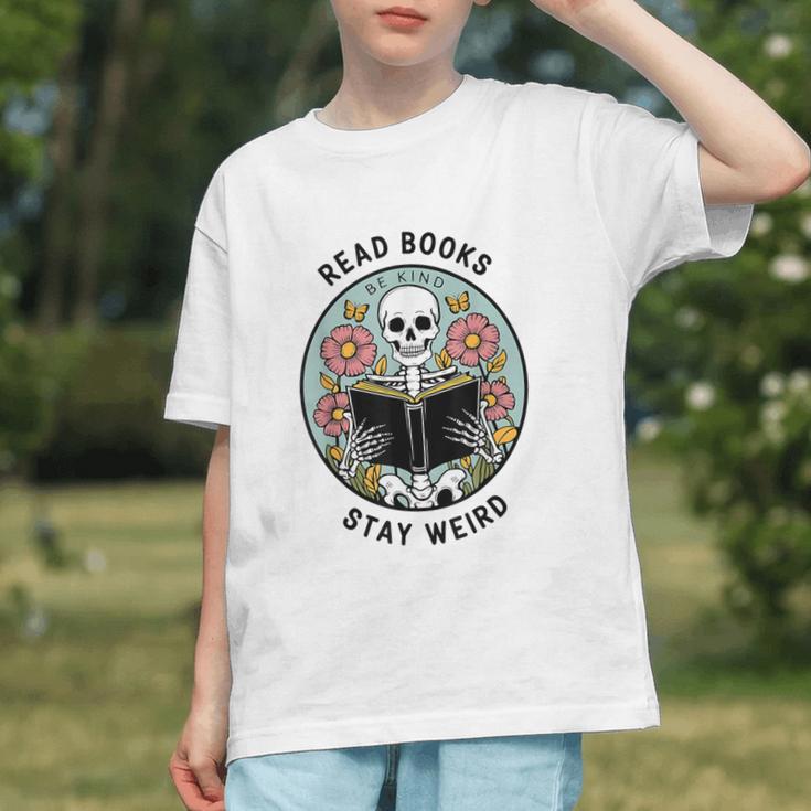 Reader Skeleton Read Books Be Kind Stay Weird Graphic Youth