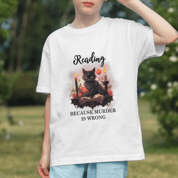 Reading Because Murder Is Wrong Books And Cats Book Lovers Graphic Youth