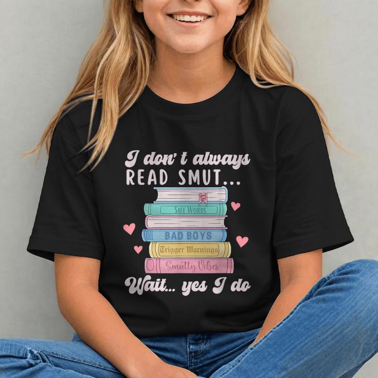 I Don't Always Read Smut Books Smutt Bookish Smutty Book Graphic Youth