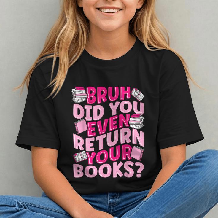 Library School Librarian Bruh Did You Even Return Your Books Graphic Youth Library School Librarian Bruh Did You Even Return Your Books Graphic Youth