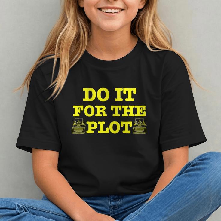 Do It For The PLOT Writer Author Book Journalist Meme Graphic Youth