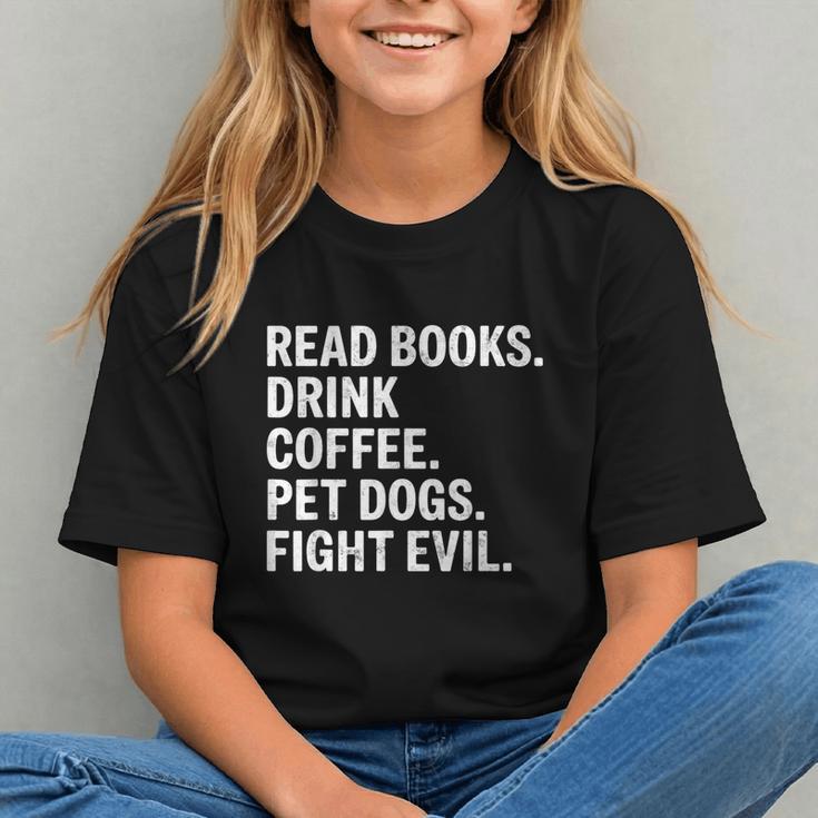 Read Books Drink Coffee Pet Dogs Fight Evil Bookworm Graphic Youth