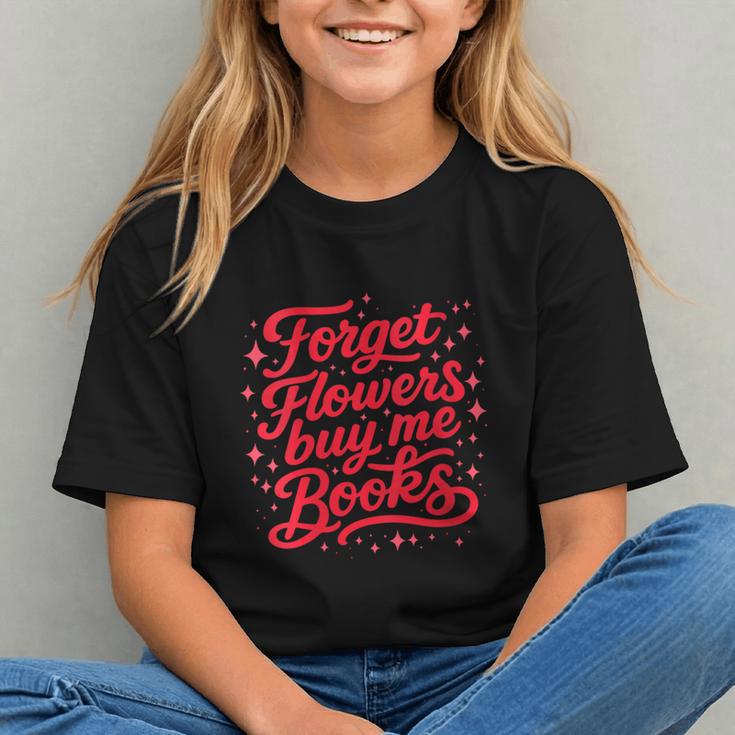 Women's Forget Flowers Buy Me Books Valentine Book Lover Graphic Youth Women's Forget Flowers Buy Me Books Valentine Book Lover Graphic Youth