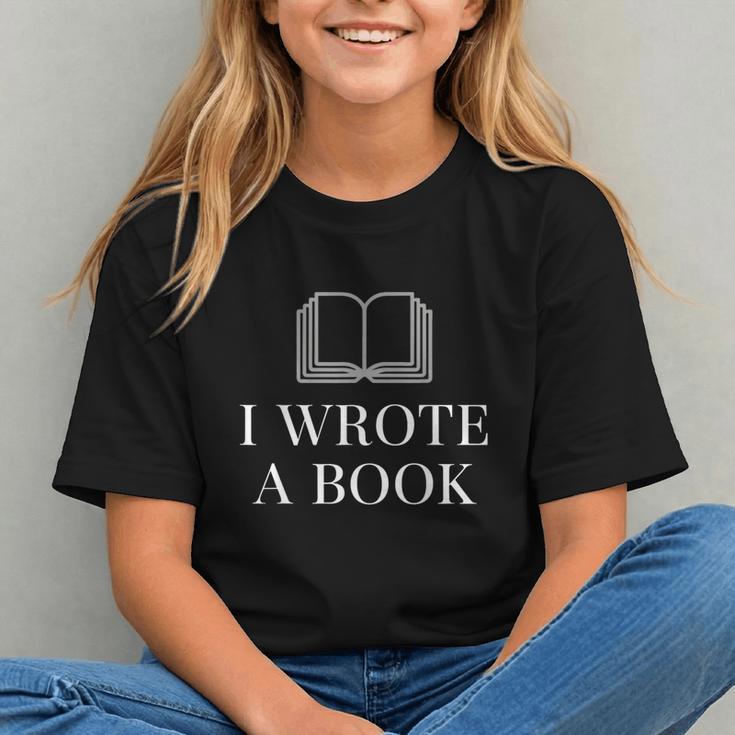 I Wrote a Book Shirt Perfect For Writing Enthusiasts Author Graphic Youth
