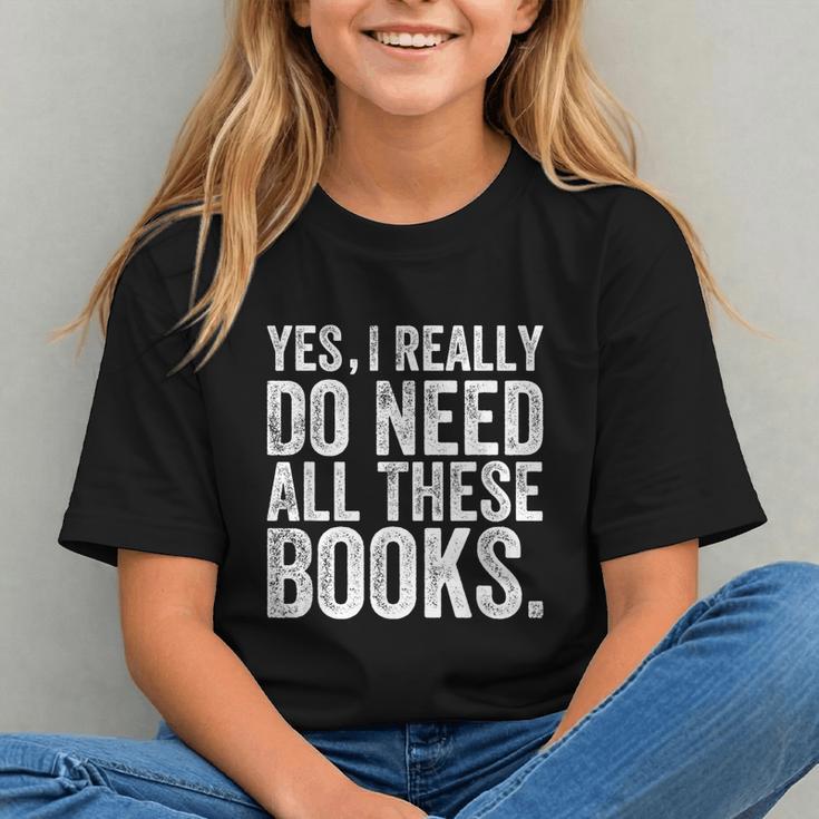 Yes I Really Do Need All These Books Geeky Book Worm Graphic Youth Yes I Really Do Need All These Books Geeky Book Worm Graphic Youth