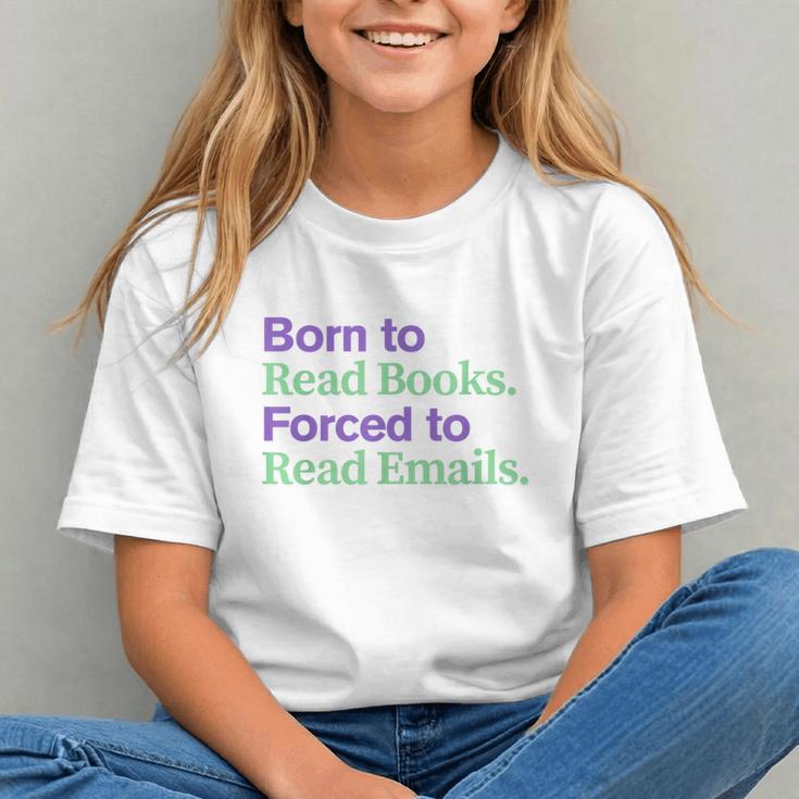 Born To Read Books Forced To Read Emails Apparel Graphic Youth