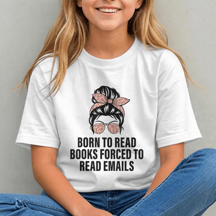 Born To Read Books Forced To Read Emails Messy Bun Reading Graphic Youth