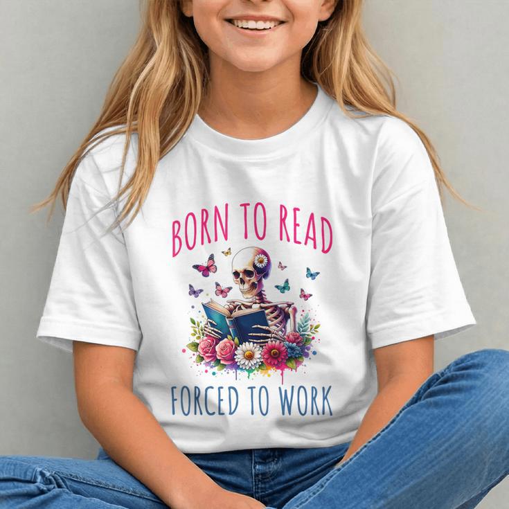 Born To Read Forced To Work Reading Skeleton Bookish Book Graphic Youth