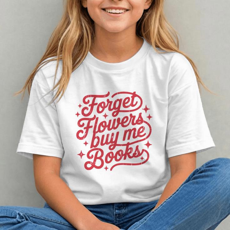 Forget Flowers Buy Me Books Graphic Youth