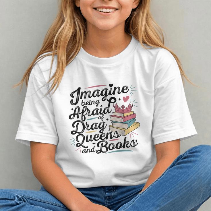 Imagine Being Afraid Of Drag Queens & Books Equality Graphic Youth