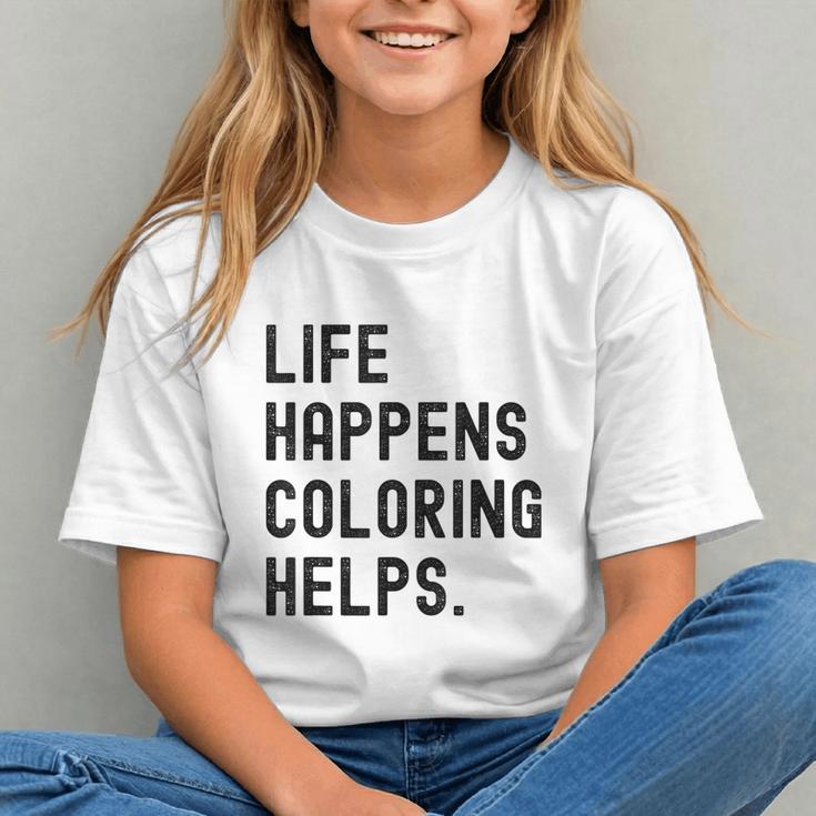 Life Happens Coloring Helps Life Happens Coloring Book Lover Graphic Youth