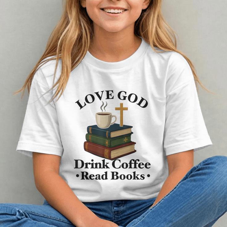 Love God Drink Coffee Read Books Lovers Jesus And Coffee Graphic Youth