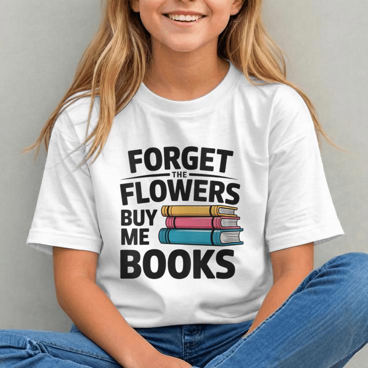 Women's Forget The Flowers Buy Me Books Book Lover Reader Graphic Youth