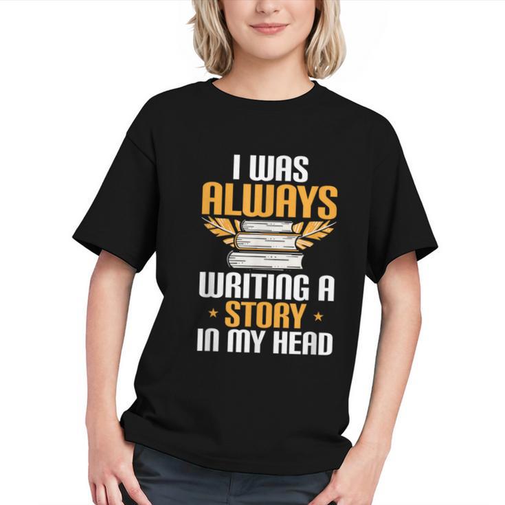 Always Writing A Story In My Head Book Writer Author Graphic Youth
