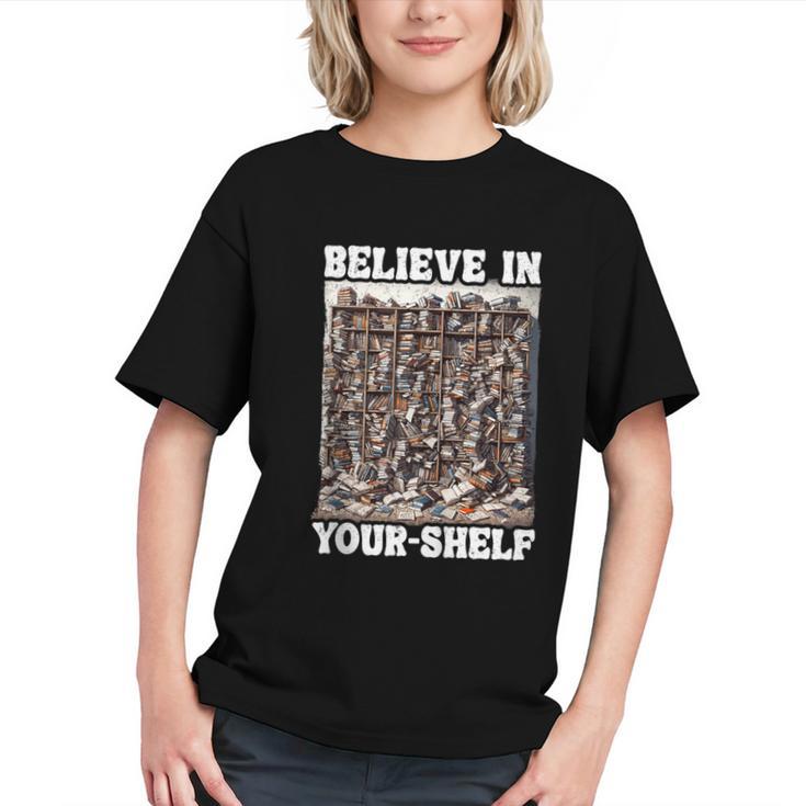 Believe In Your-Shelf Bookworm Book Shelf Reader Graphic Youth