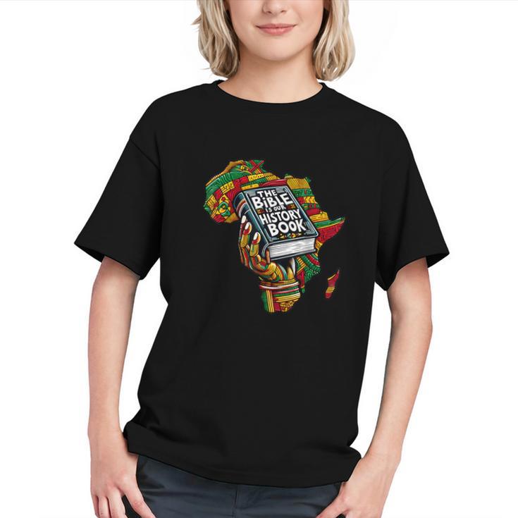 The Bible Is Our History Book Roots African American Faith Graphic Youth