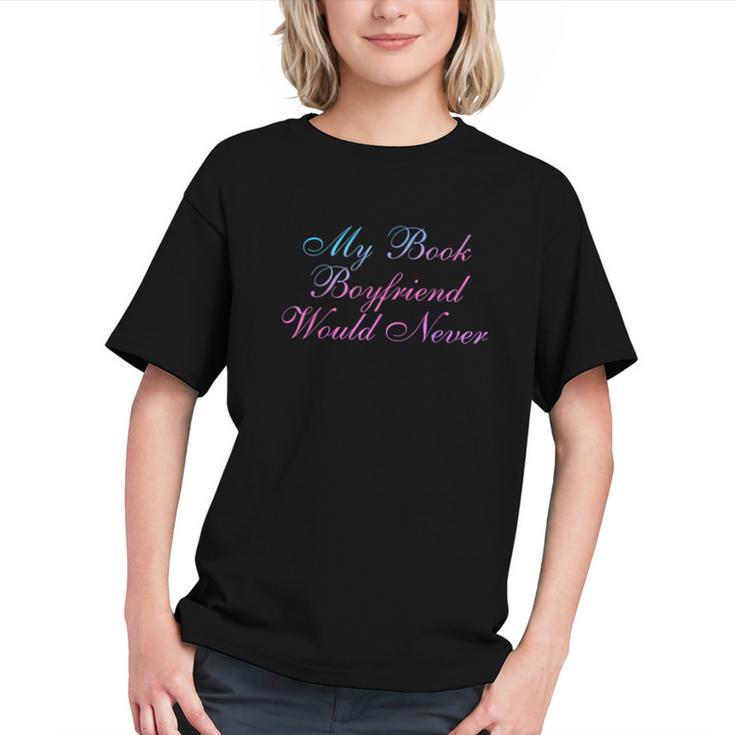 My Book Boyfriend Would Never Dark Romance Graphic Youth