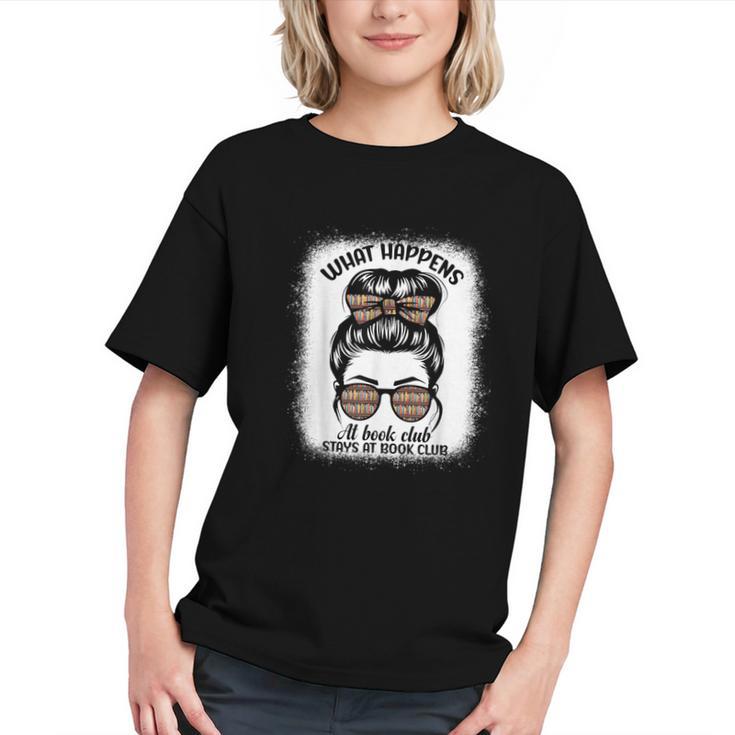 Book Lover What Happens At Book Club Stays Messy Bun Girls Graphic Youth
