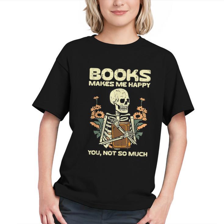 Books Make Me Happy Skeleton Read Reading Librarian Book Graphic Youth