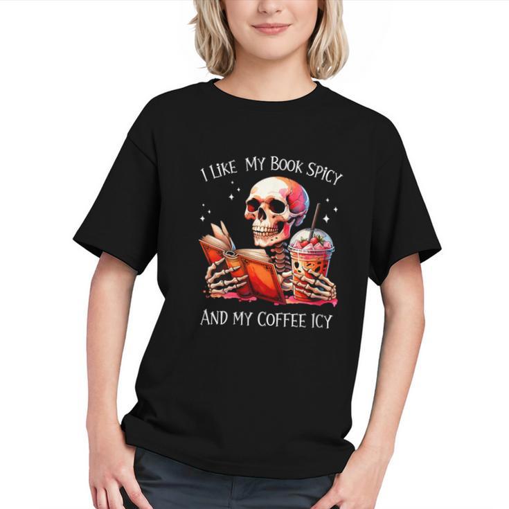 I Like My Books Spicy And My Coffee Icy Skeleton Graphic Youth