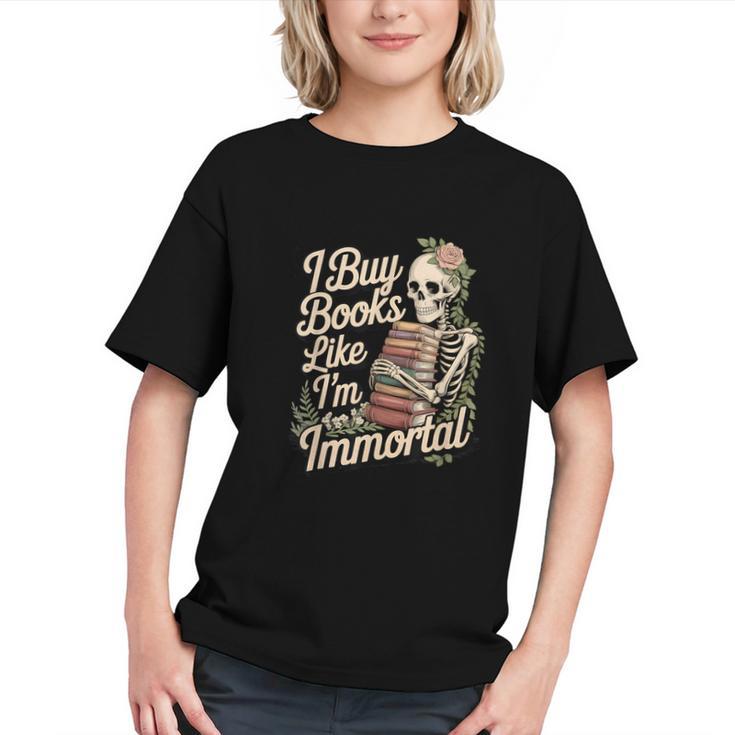 I Buy Books Like I'm Immortal Reader Meme Graphic Graphic Youth