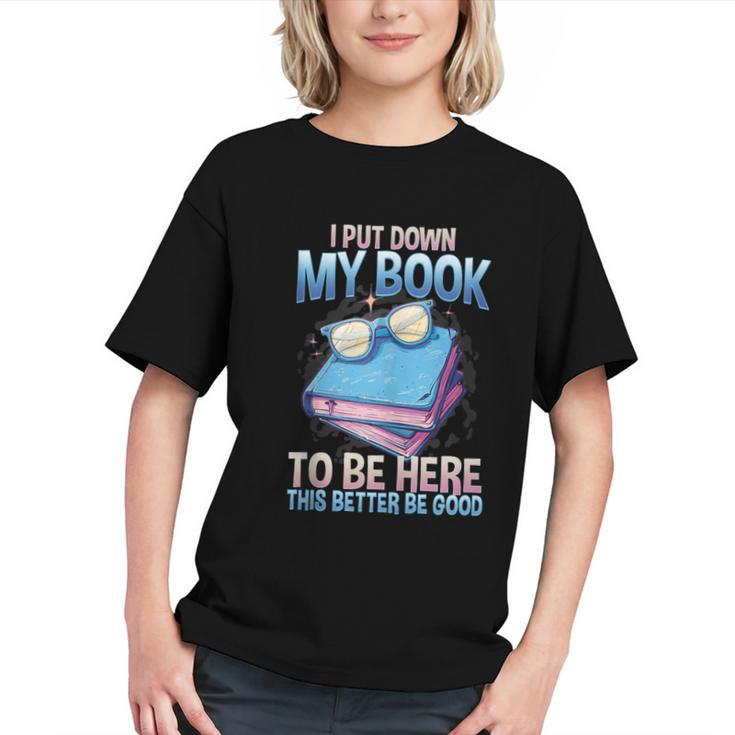 I Closed My Book To Be Here Shirt I Closed My Books Graphic Youth