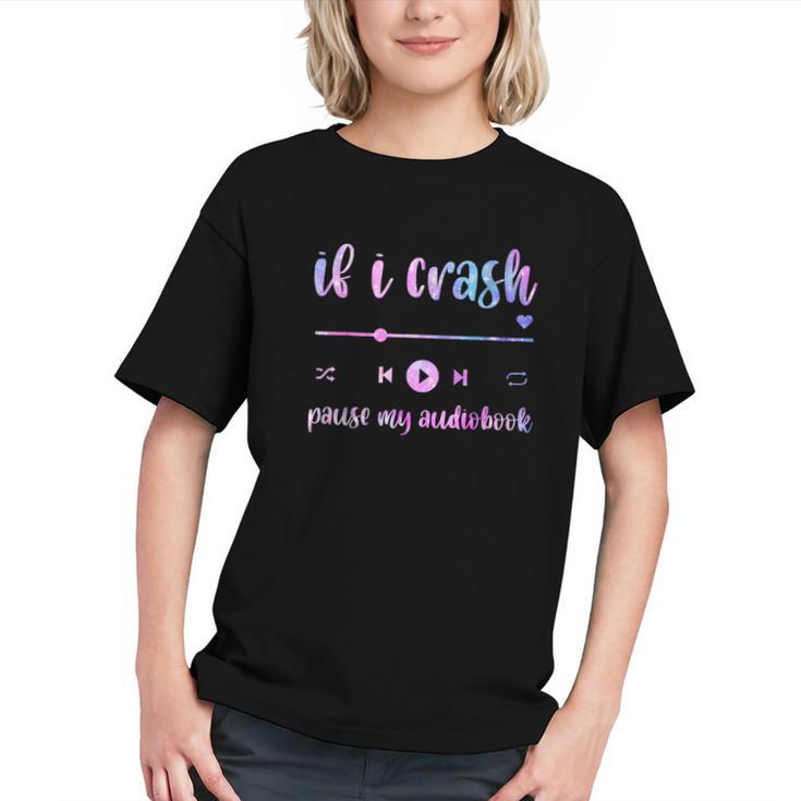 If I Crash Pause My Audiobook Listener Bookish Book Lover Graphic Youth