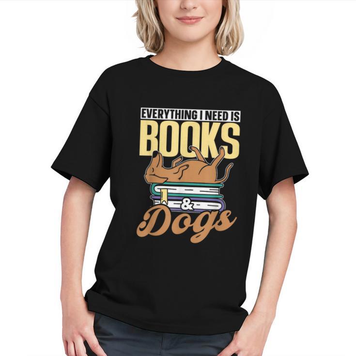 Everything I Need Is Books & Dogs Reader Book Read Reading Graphic Youth