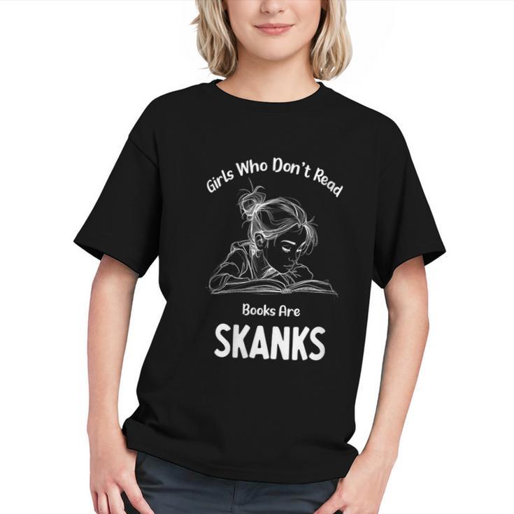Girls Who Don't Read Book Are Skanks Design Graphic Youth