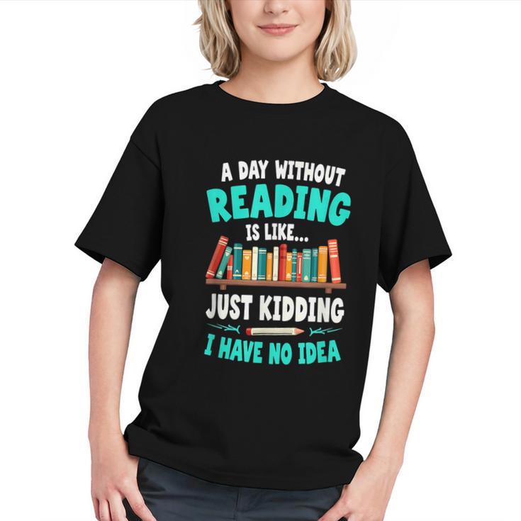 Humor Book Reader A Day Without Reading Is Like Graphic Youth