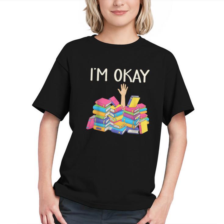 I'm Okay Book Reader Book Nerd Book Reading Lover Graphic Youth