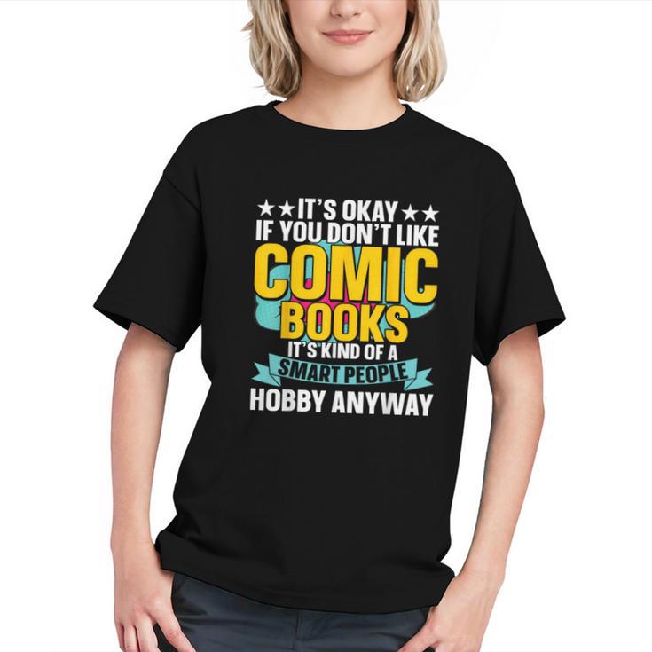 Its Okay If You Dont Like Comic Books Graphic Youth