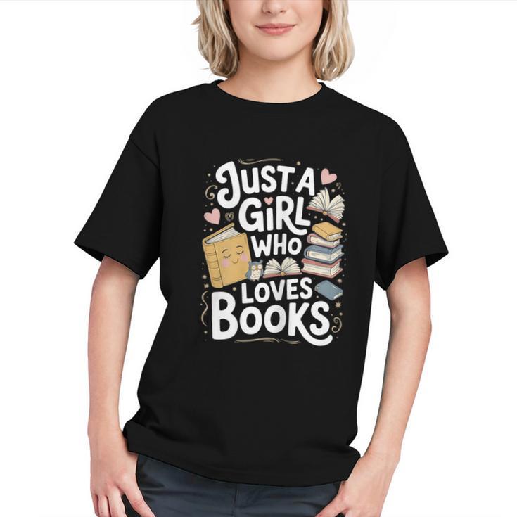 Just a Girl Who Loves Books Bookish Readers Book Lover Girls Graphic Youth