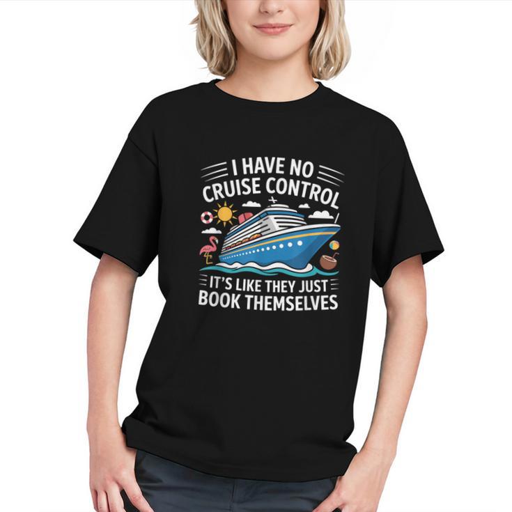 I Have No Control On A Cruise They Book Themselves Graphic Youth