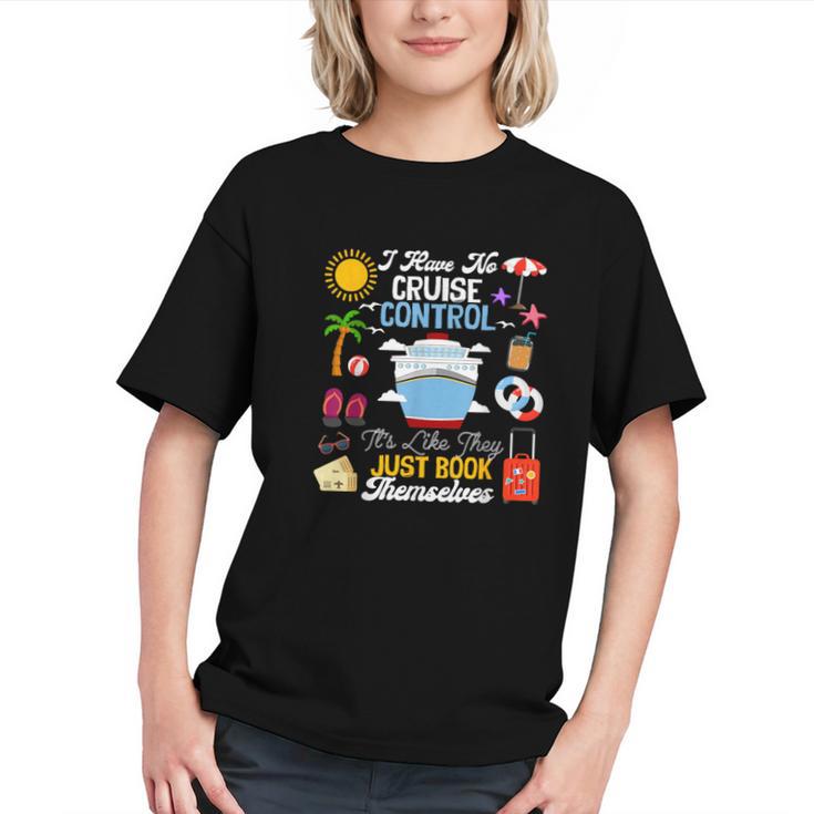 I Have No Cruise Control-It’s Like They Just Book Themselves Graphic Youth